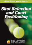 Shot Selection and Court Positioning