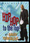 Hip Hop to the Top with Barry YoungBlood