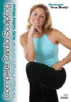 Complete Cardio Sculpting with Kelly Coffey-Meyer
