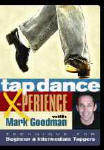 Tap Dance X-perience with Mark Goodman
