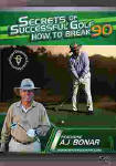 Secrets of Successful Golf How to Break 90