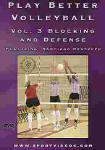 Play Better Volleyball Blocking and Defense